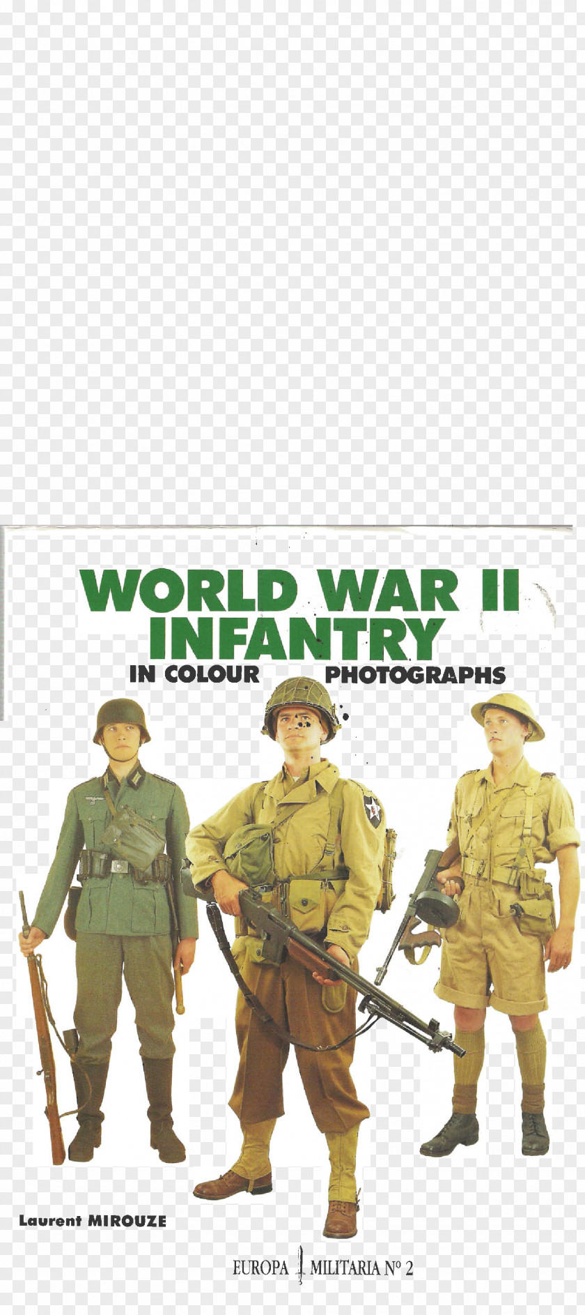 Soldier World War II Infantry In Colour Photographs Second Military Uniform Europe PNG