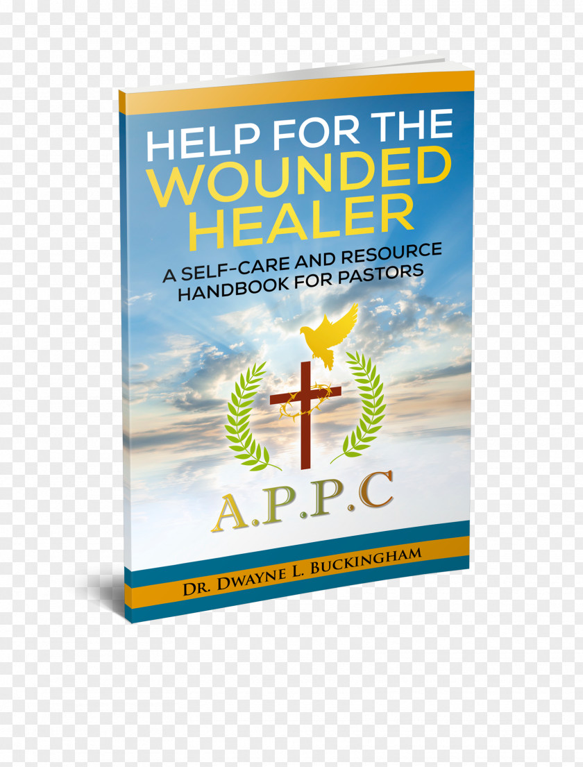 Self Help For The Wounded Healer: A Self-Care And Resource Handbook Pastors Advertising Brand Water PNG
