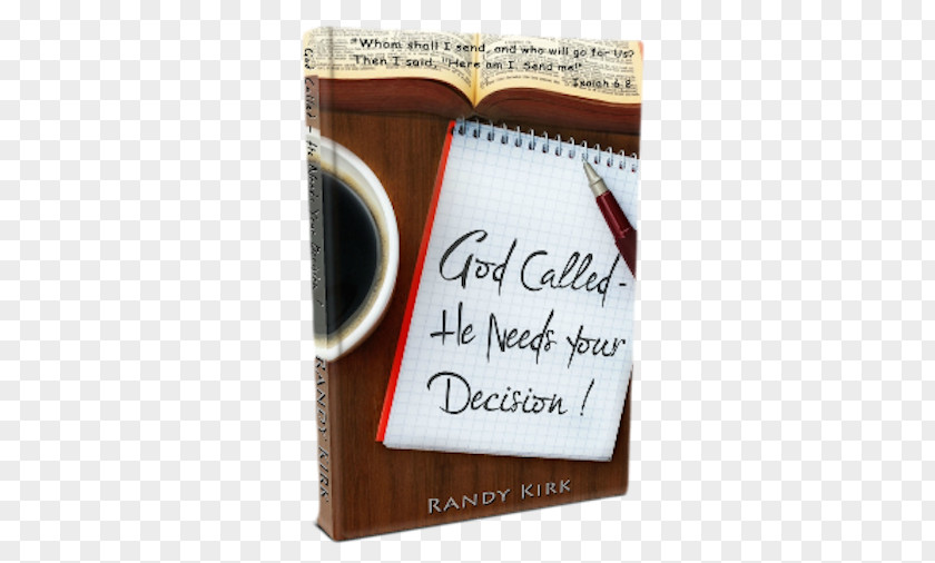 He Needs Your Decision Randy W. Kirk FontOthers God Called PNG