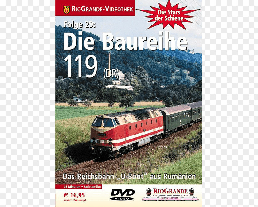 Train Rail Transport Railroad Car Locomotive Die Stars Der Schiene: Baureihe 119_1tn(_1tnD_1tnR_1tn) : Das Reichsbahn-