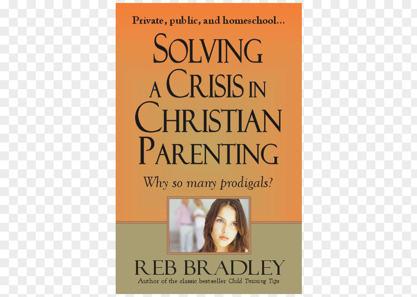Solving Crisis A In Christian Parenting: Why So Many Prodigals? Child Book Amazon.com PNG