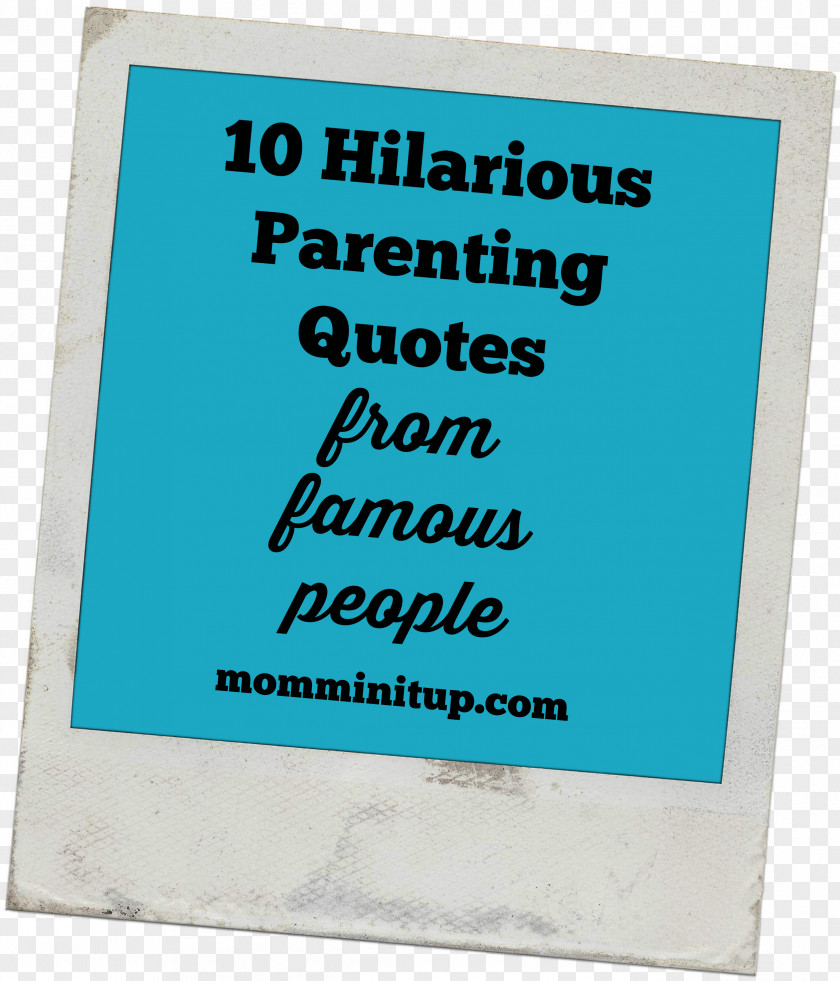 Quotation Parenting Humour Child PNG