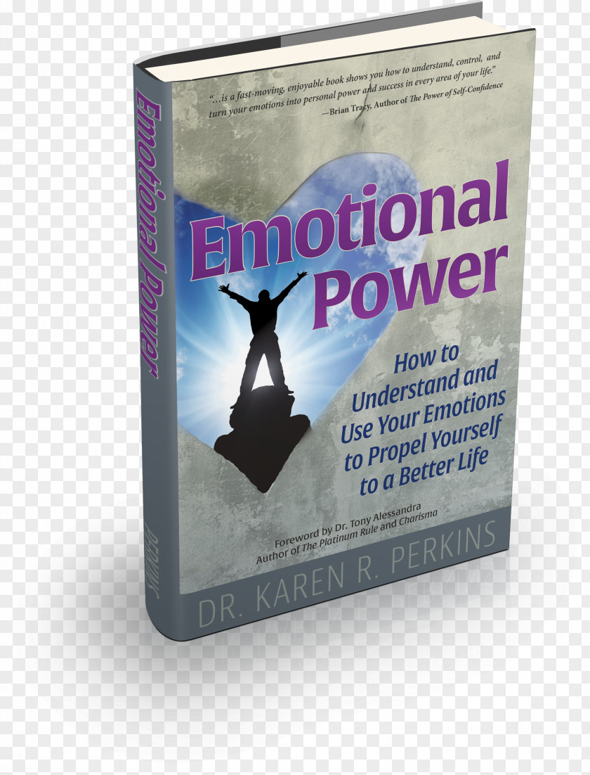 Book Emotional Power: How To Understand And Use Your Emotions Propel Yourself A Better Life Karen R. Perkins PNG