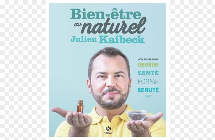 Book Julien Kaibeck Mon Bien-être Au Naturel Adoptez La Slow Cosmétique: Conseils Et Recettes De Beauté Pour Consommer Moins Mieux PNG