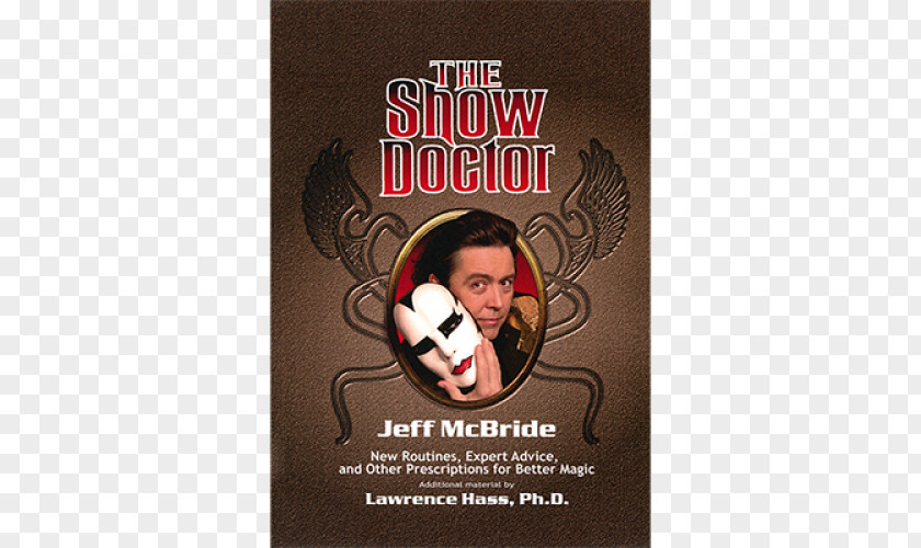 Book Jeff McBride Paperback The Show Doctor: New Routines, Expert Advice, And Other Prescriptions For Better Magic Lawrence Hass Your Of PNG