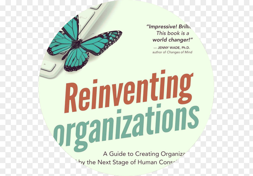 Frederic Laloux Reinventing Organizations The Living Organization: Transforming Business To Create Extraordinary Results Management PNG