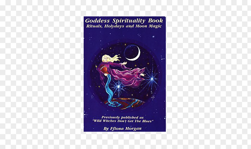 Book Goddess Spirituality Book: Rituals, Holydays, And Moon Magic Daughters Of The Tarot Mysteries Goddess: Astrology, Tarot, Magical Arts PNG