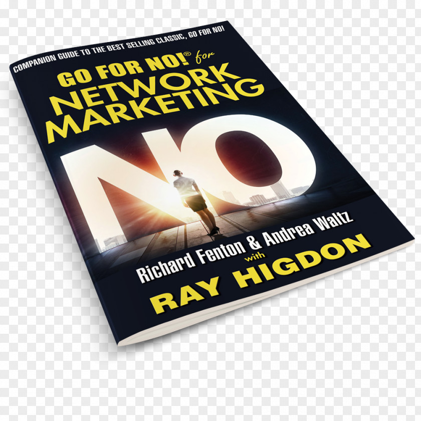 Network Marketing Go For No No! : Yes Is The Destination, How You Get There Advertising Book PNG
