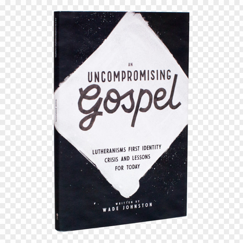 Predestination An Uncompromising Gospel: Lutheranism's First Identity Crisis And Lessons For Today A Path Strewn With Sinners: Devotional Study Of Mark's Gospel His Race To The Cross Reformation Mark PNG