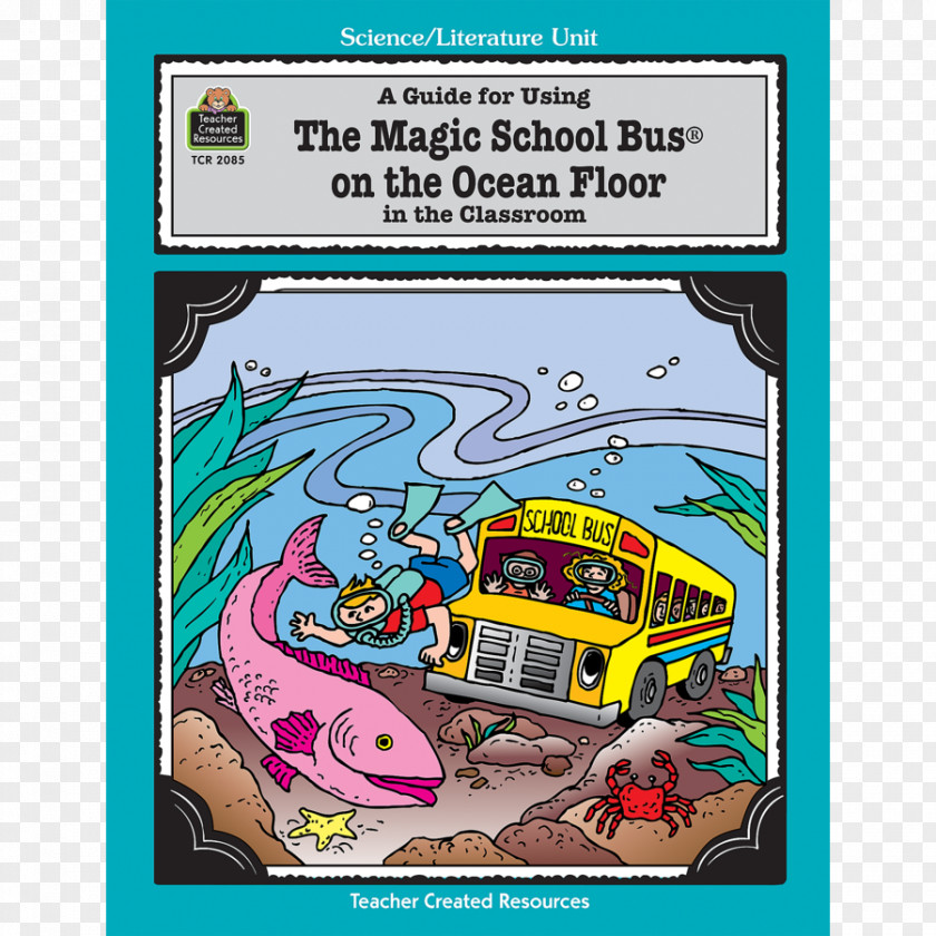 Cover Floor A Guide For Using The Magic School Bus On Ocean In Classroom Inside Earth At Waterworks PNG