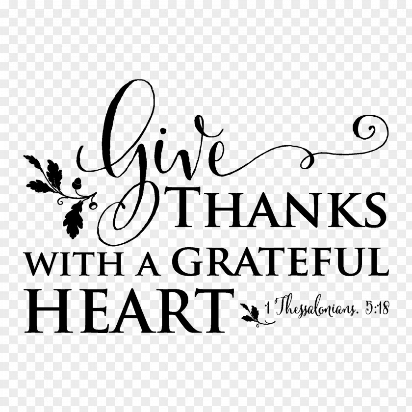 Bible Verses Give Thanks With A Grateful Heart 1 Thessalonians 5 PNG
