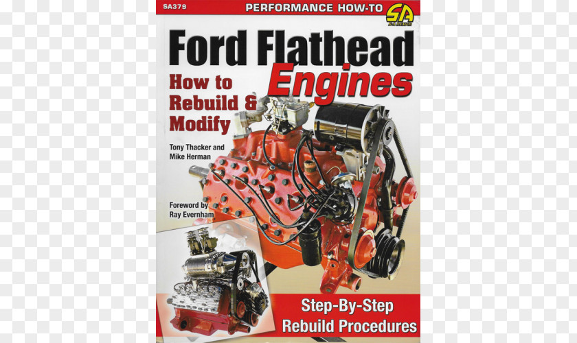 Car Ford Flathead Engines: How To Rebuild & Modify Motor Company Build V-8 Horsepower Engines PNG