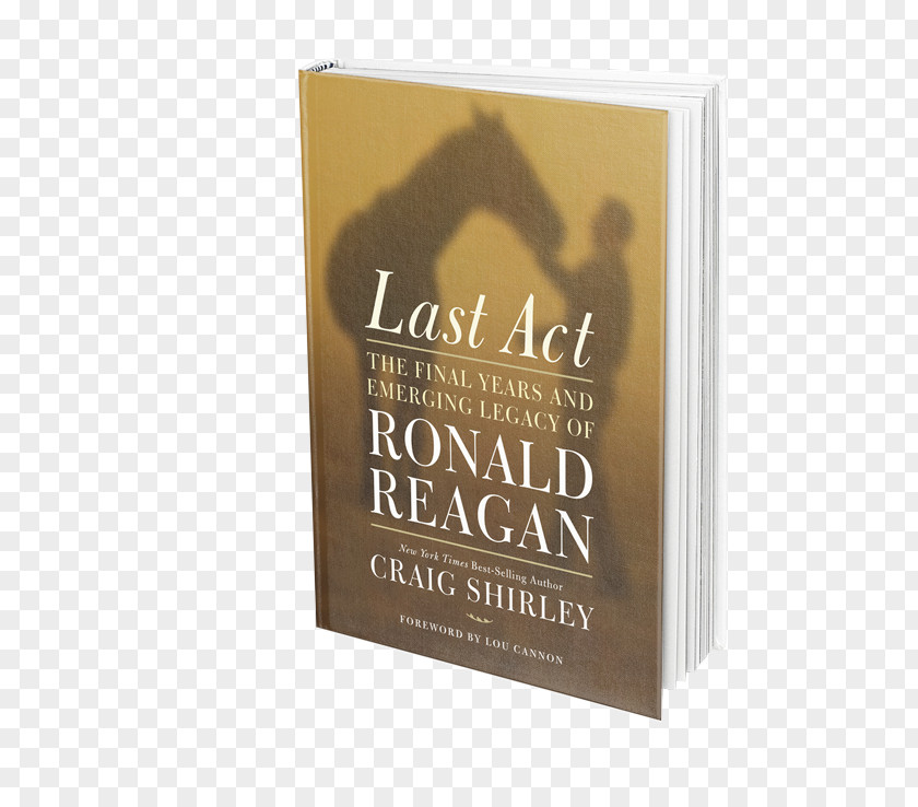 Book Last Act: The Final Years And Emerging Legacy Of Ronald Reagan Brand PNG