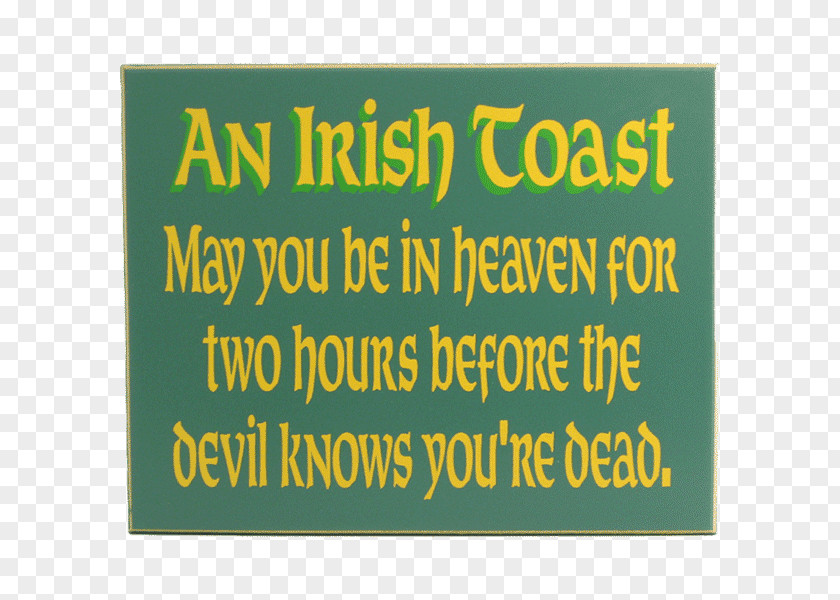 May We All Be Blessed With Longevity Irish Sayings Sláinte Toast People PNG