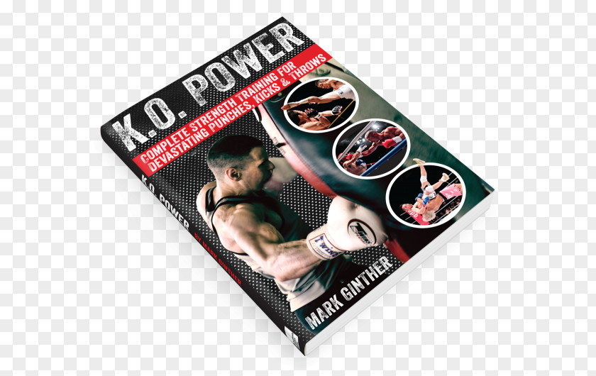 Creative Cover Book K.O. Power: Complete Strength Training For Devastating Punches, Kicks & Throws Talking2Trees: Other True Transdimensional Tales Online Scams' Greatest Hits Punching Power PNG