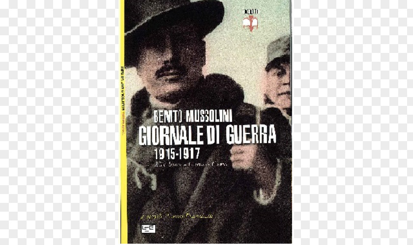 CarniaCarso : 1915-1917 Giornale Di Guerra, FilmBenito Mussolini Benito Guerra: Alto Isonzo PNG