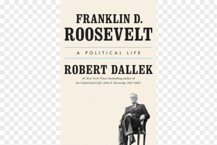 United States Franklin D. Roosevelt: A Political Life An Unfinished Life: John F. Kennedy, 1917–1963 President Biography PNG