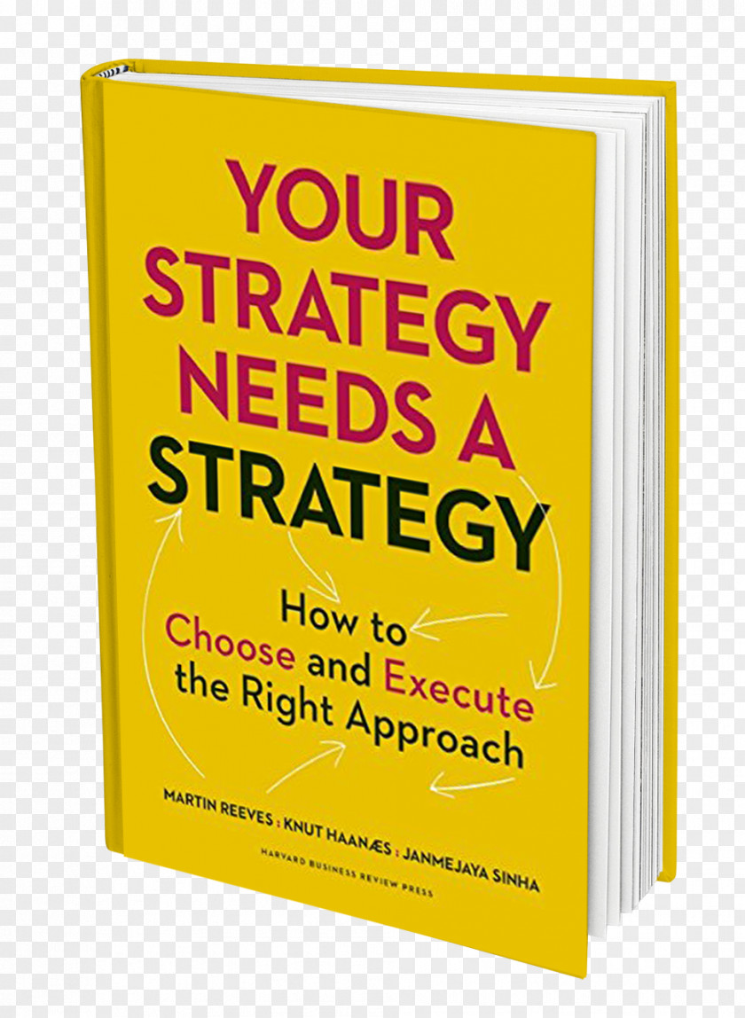 Corporate Environmental Book Your Strategy Needs A Strategy: How To Choose And Execute The Right Approach Brand Font Poster PNG