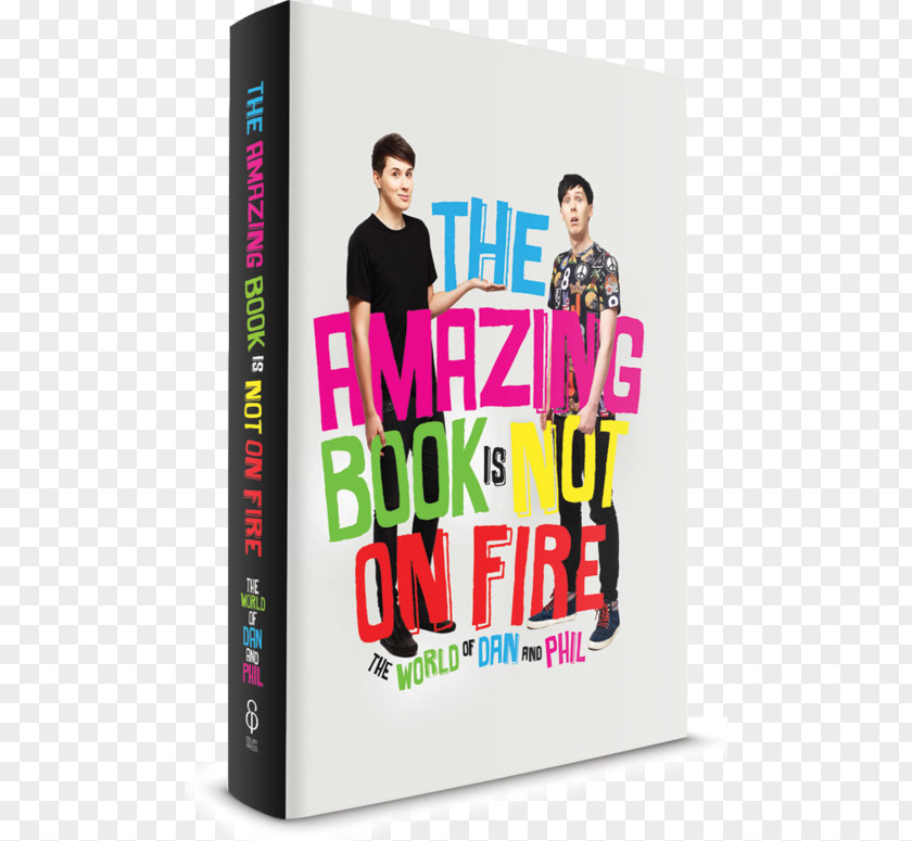 Book The Amazing Is Not On Fire Author Help Dan And Phil PNG