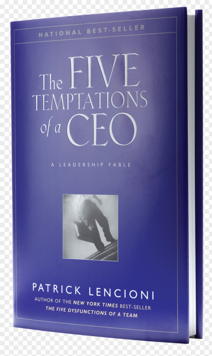 Patrick Lencioni The Five Temptations Of A CEO: Leadership Fable Death By Meeting: Dysfunctions Team Management PNG