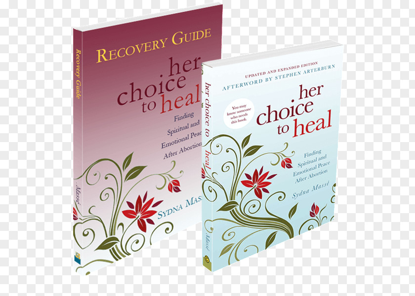 Her Choice To Heal Forgiven And Set Free: A Post-Abortion Bible Study For Women Abortion Mental Health Posttraumatic Stress Disorder PNG