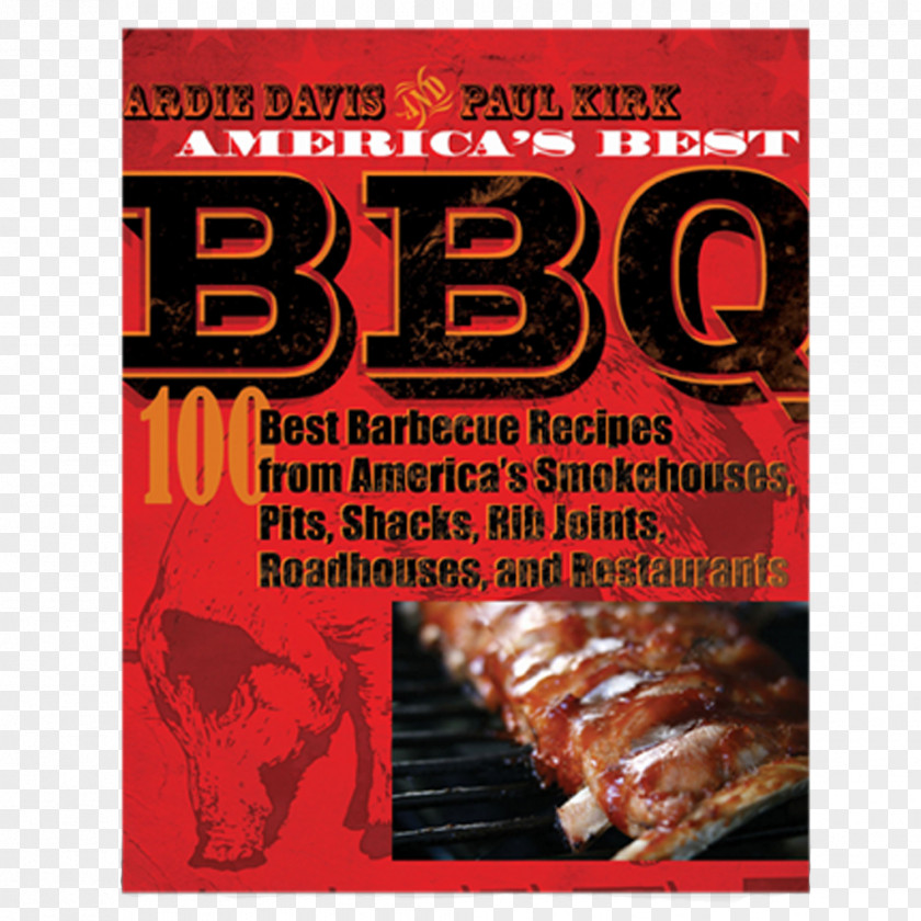 Barbecue America's Best BBQ: 100 Recipes From Smokehouses, Pits, Shacks, Rib Joints, Roadhouses, And Restaurants Churrasco Ribs Spice Rub PNG