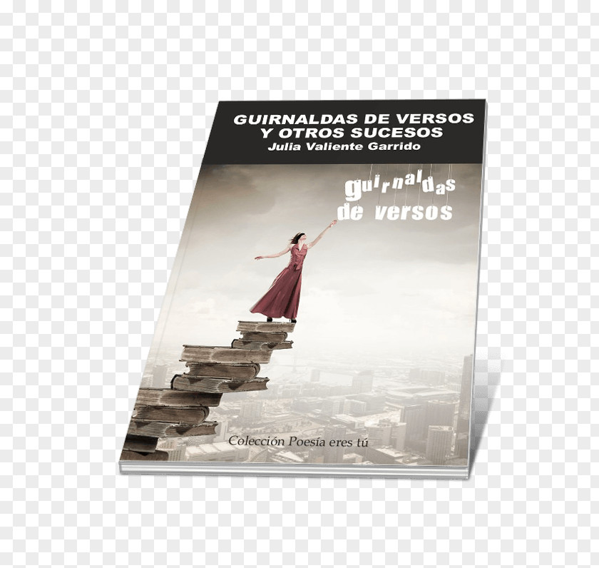 Guirnaldas De Versos Y Otros Sucesos Paper Poster Text Julia Valiente Garrido PNG
