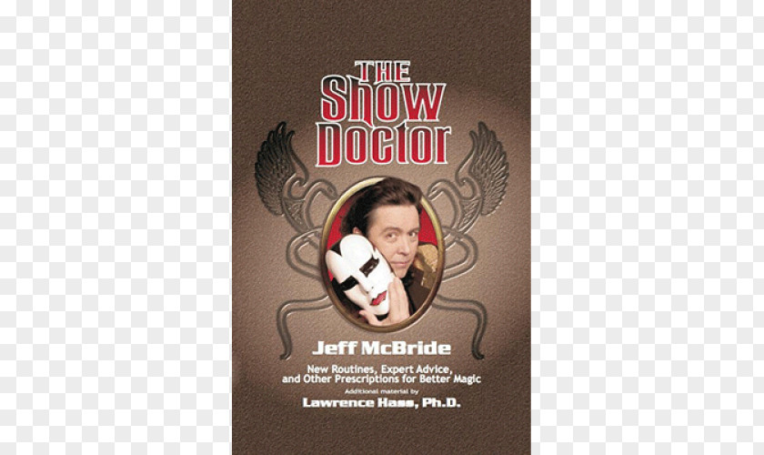 Book The Show Doctor: New Routines, Expert Advice, And Other Prescriptions For Better Magic Paperback Your Of Big Tricks PNG