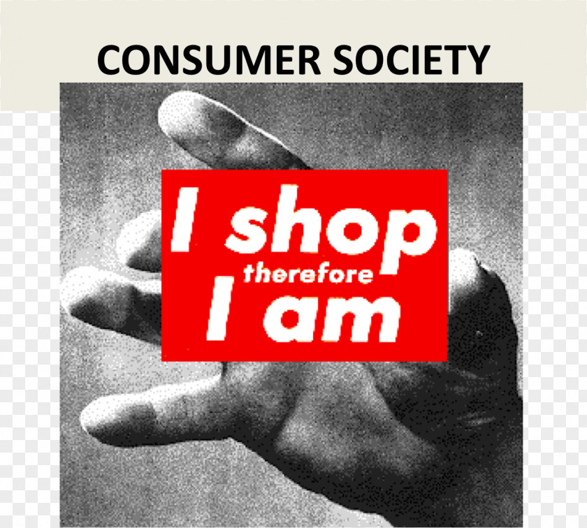 Coment Untitled (I Shop Therefore I Am) Artist We Won't Play Nature To Your Culture Conceptual Art PNG