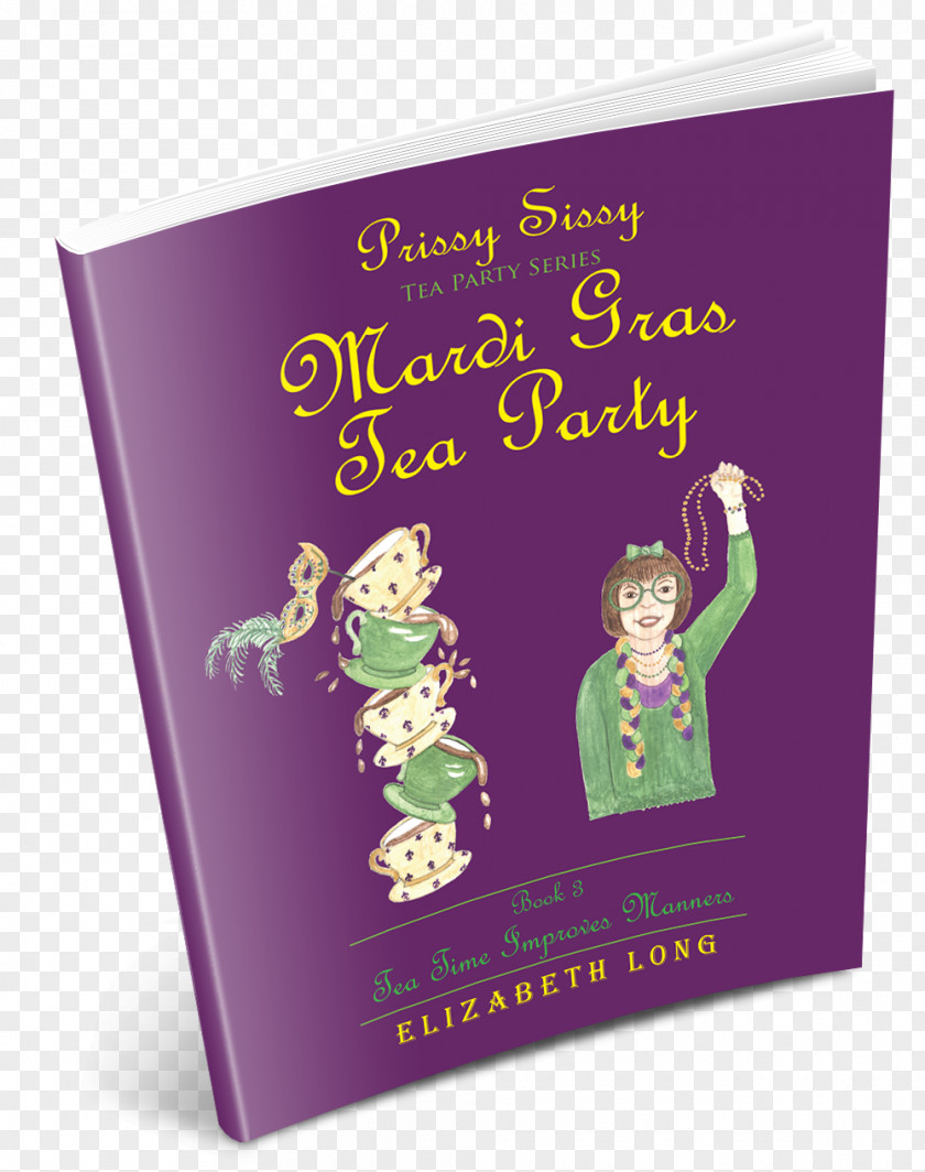 Tea Prissy Sissy Party Series Mardi Gras Book 3 Time Improves Manners Series: Christmas Candlelight At The Manor Etiquette PNG
