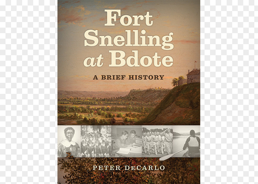 Dred Scott Fort Snelling At Bdote: A Brief History Minnesota River Shakopee National Cemetery PNG