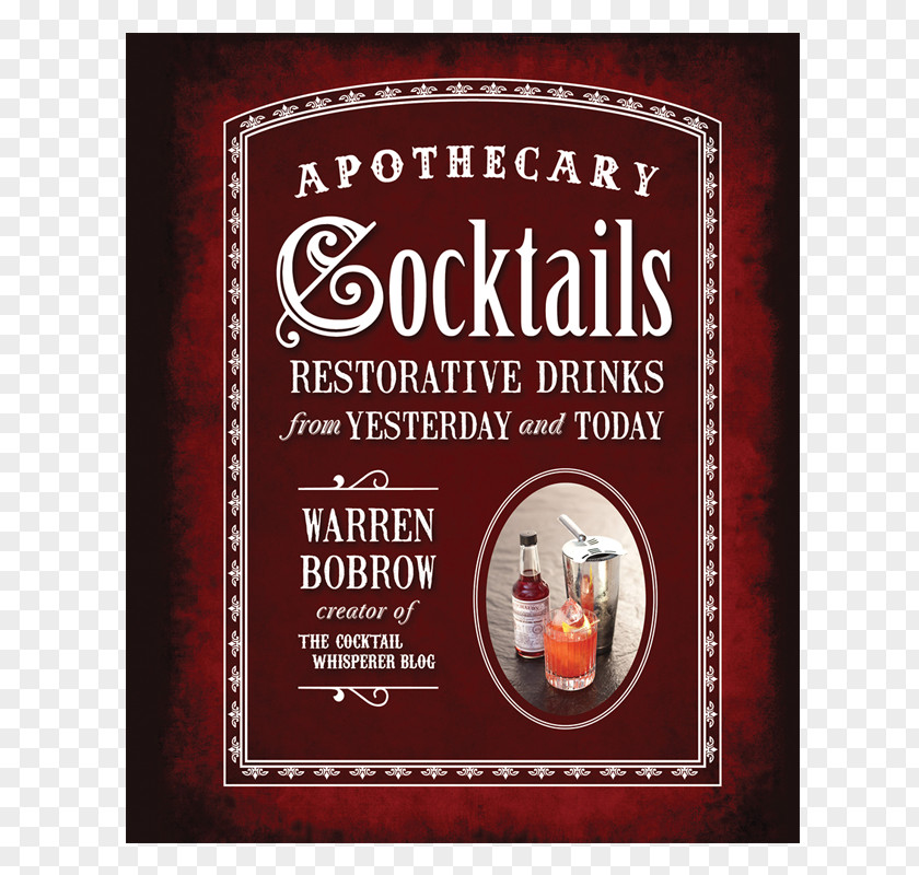 Cocktail Apothecary Cocktails: Restorative Drinks From Yesterday And Today Whiskey Rediscovered Classics Contemporary Craft Using The World's Most Popular Spirit Savoy Book PNG