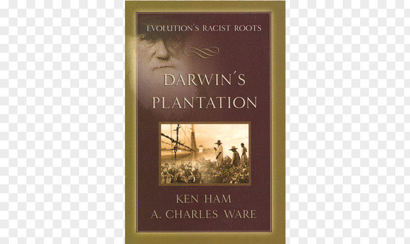 Book Darwin's Plantation: Evolution's Racist Roots One Blood: The Biblical Answer To Racism New Answers PNG
