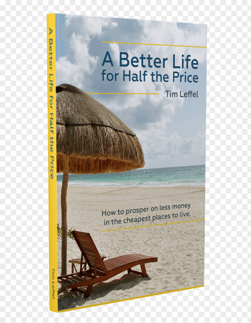 Book A Better Life For Half The Price: How To Prosper On Less Money In Cheapest Places Live Amazon.com Paperback YouTube PNG