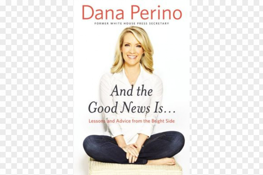 Best Seller And The Good News Is...: Lessons Advice From Bright Side White House Press Secretary Fox PNG