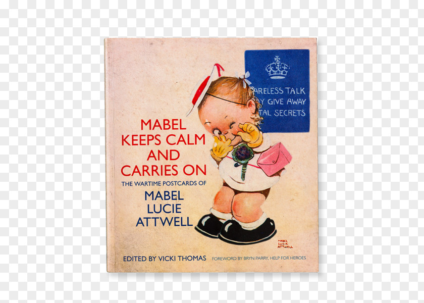 Peter Pan Mabel Keeps Calm And Carries On: The Wartime Postcards Of Lucie Attwell Female East End London Animal PNG