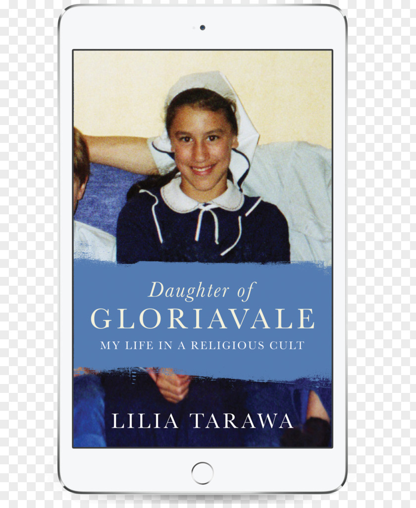 Book Daughter Of Gloriavale: My Life In A Religious Cult Lilia Tarawa Gloriavale Christian Community New Zealand PNG