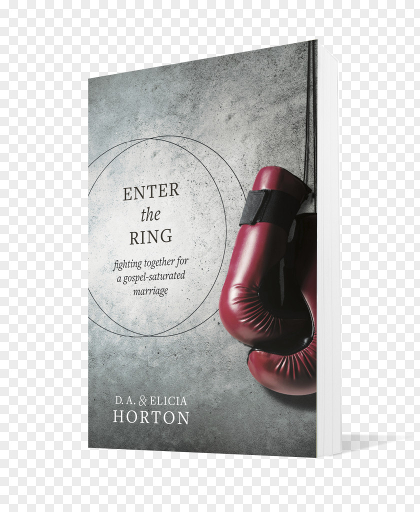 Book Enter The Ring: Fighting Together For A Gospel-Saturated Marriage Bible Choosing Marriage: Why It Has To Start With We>Me Gospel PNG