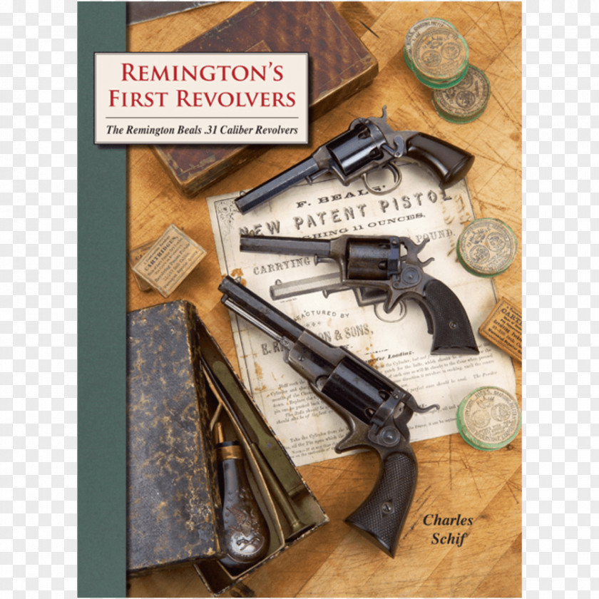 James Reid Trigger Remington's First Revolvers--: The Remington Beals .31 Caliber Revolvers : 