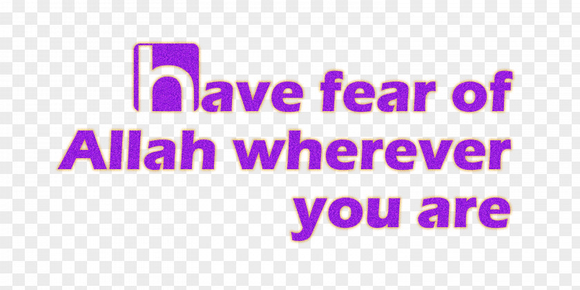 Have Fear Of Allah Wherever You AOthers Islamic Quotes PNG