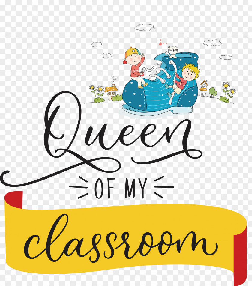 QUEEN OF MY CLASSROOM Classroom School PNG