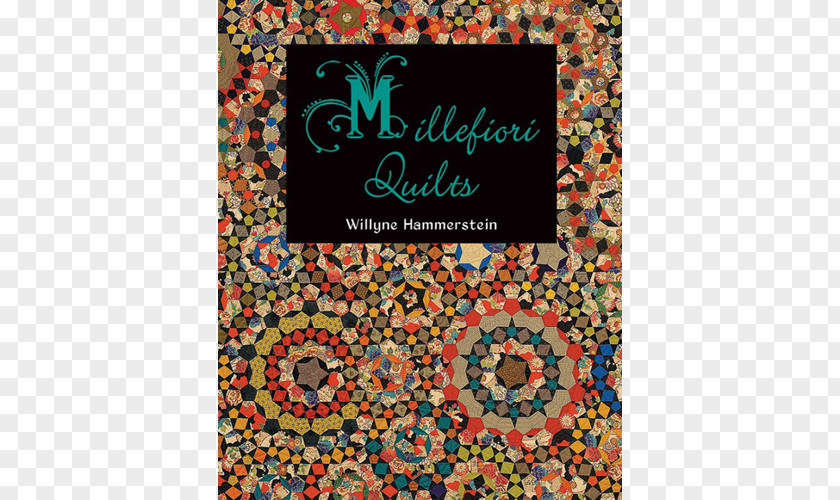 Quilt Millefiori Quilts 2 Quilting Quilter's Complete Guide Tula Pink's City Sampler: 100 Modern Blocks PNG