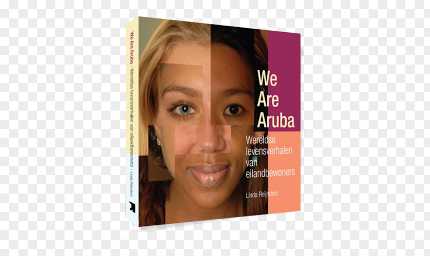 ARUBA We Are Aruba: Wereldse Levensverhalen Van Eilandbewoners Linda Reijnders Eyebrow Book Cheek PNG