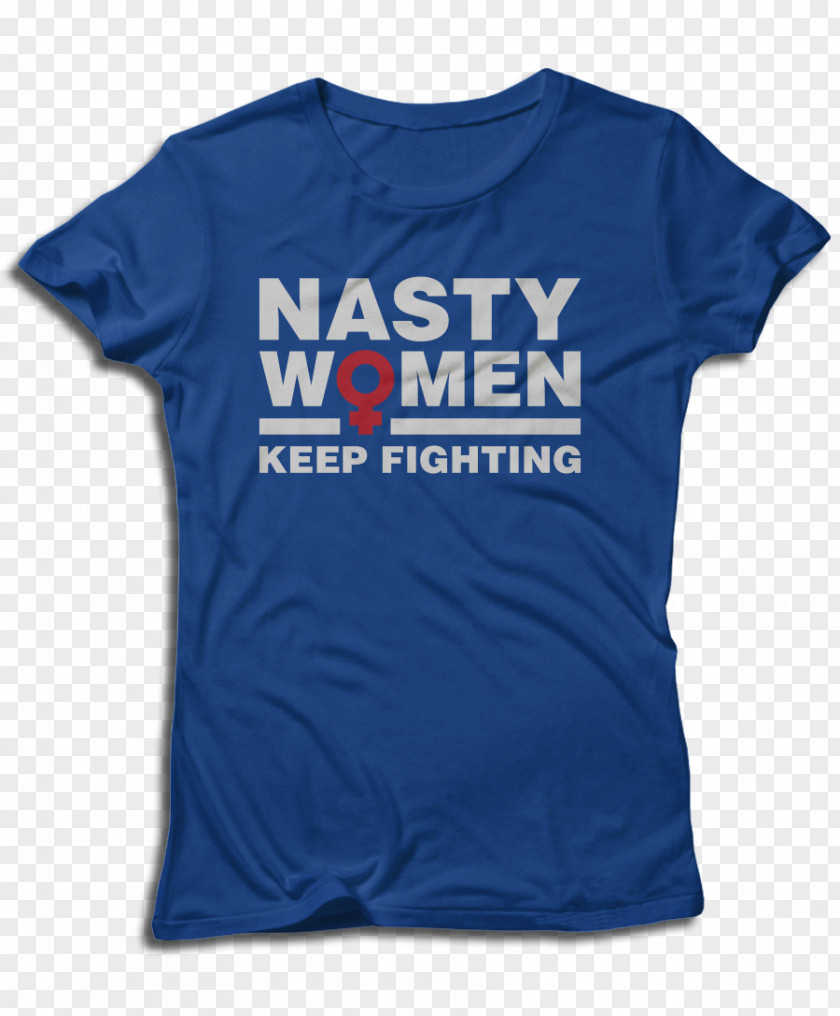 Keep Fighting T-shirt 2017 Women's March Hoodie Nasty Woman PNG