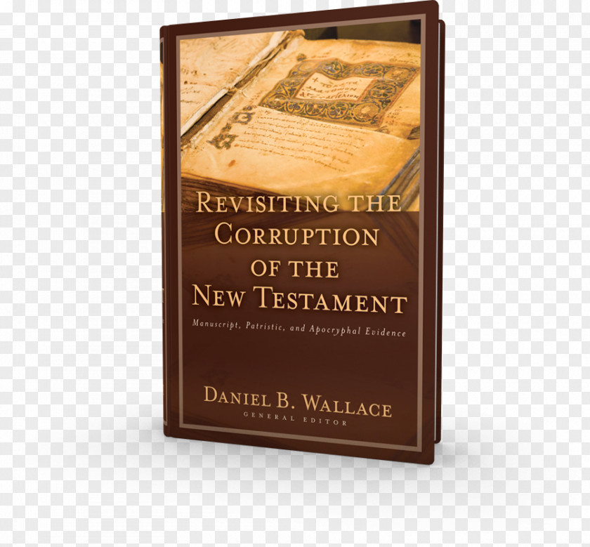 New Testament Revisiting The Corruption Of Testament: Manuscript, Patristic, And Apocryphal Evidence Bible Orthodox Scripture Patristics PNG