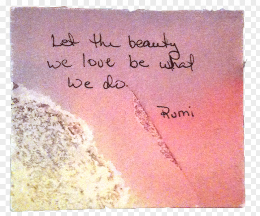 Quotation Poetry Let The Beauty We Love Be What Do. Grief PNG
