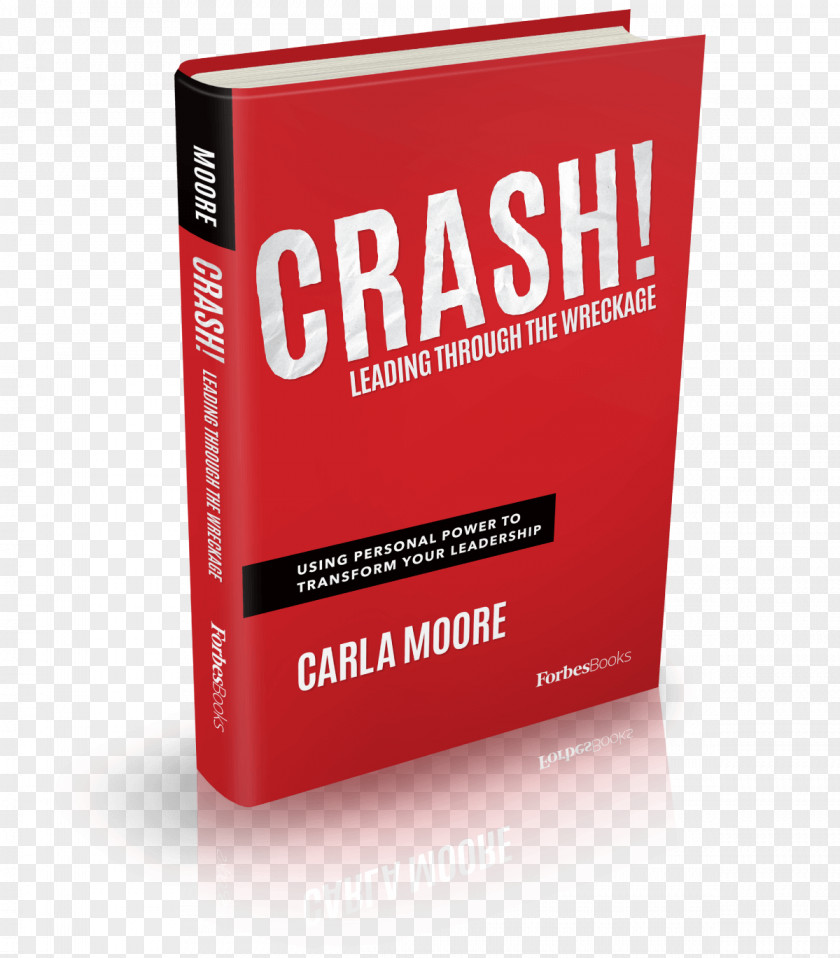 Reading Books Crash! Leading Through The Wreckage: Using Personal Power To Transform Your Leadership Keller Graduate School Of Management Harvard Business PNG