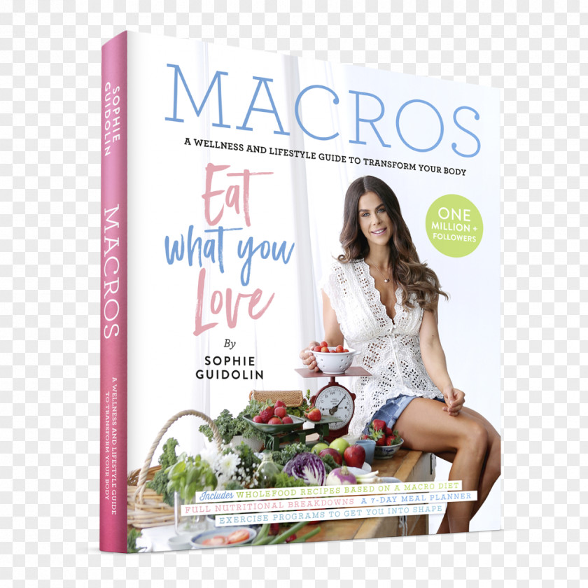 Book Macros: A Wellness And Lifestyle Guide To Transform Your Body My Kids Eat 2 Totally BUF: 6 Week Becoming BEAUTIFUL, UNSTOPPABLE FEARLESS Literary Cookbook PNG