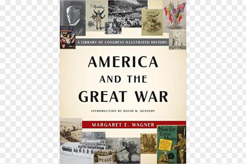 America And The Great War: A Library Of Congress Illustrated History First World War Natural Healing: Quiet & Calm Second PNG