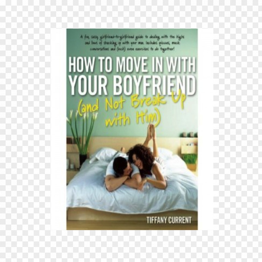 Couple How To Move In With Your Boyfriend (and Not Break Up Him) Significant Other Breakup Marriage PNG